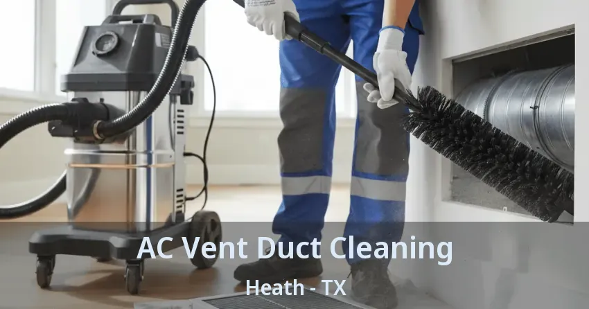 AC Vent Duct Cleaning Heath - TX