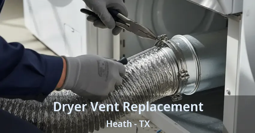 Dryer Vent Replacement Heath - TX Dryer Vent Replacement Heath - TX