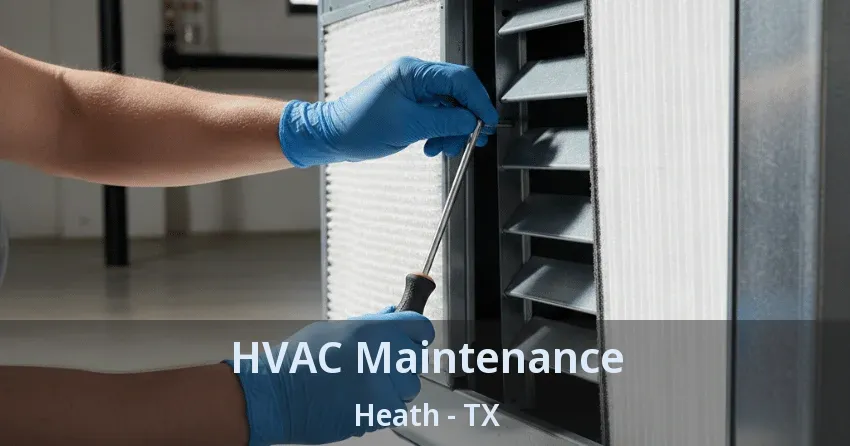 HVAC Maintenance Heath - TX